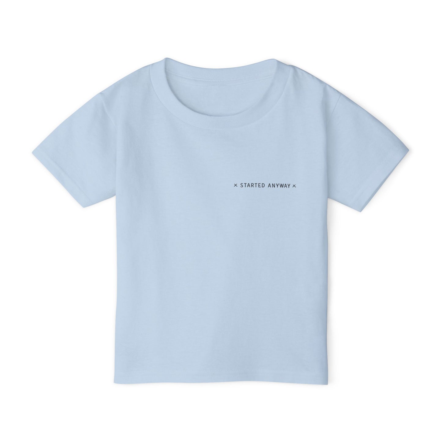 "Started Anyway" Toddler Tee