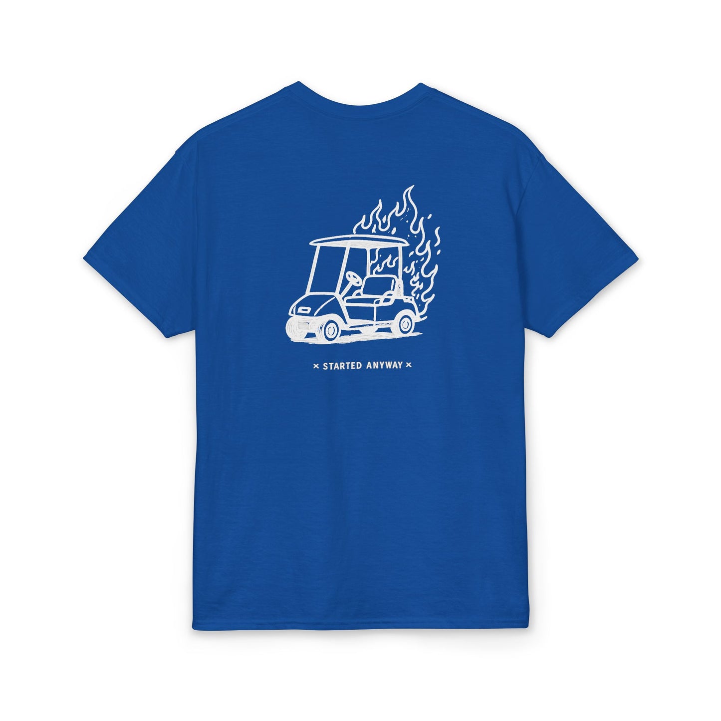 "Started Anyway" Dryblend® Unisex Tee