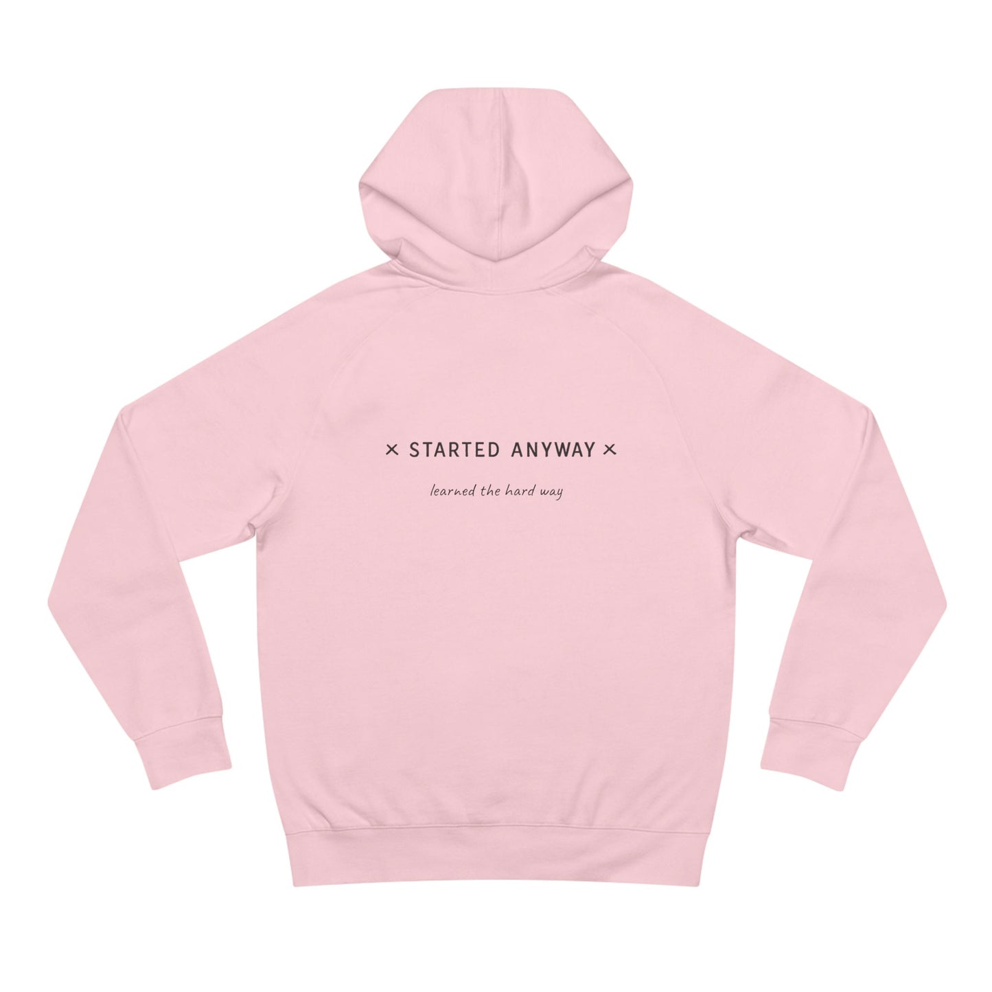 Unisex Minimalist "Started Anyway" Hoodie