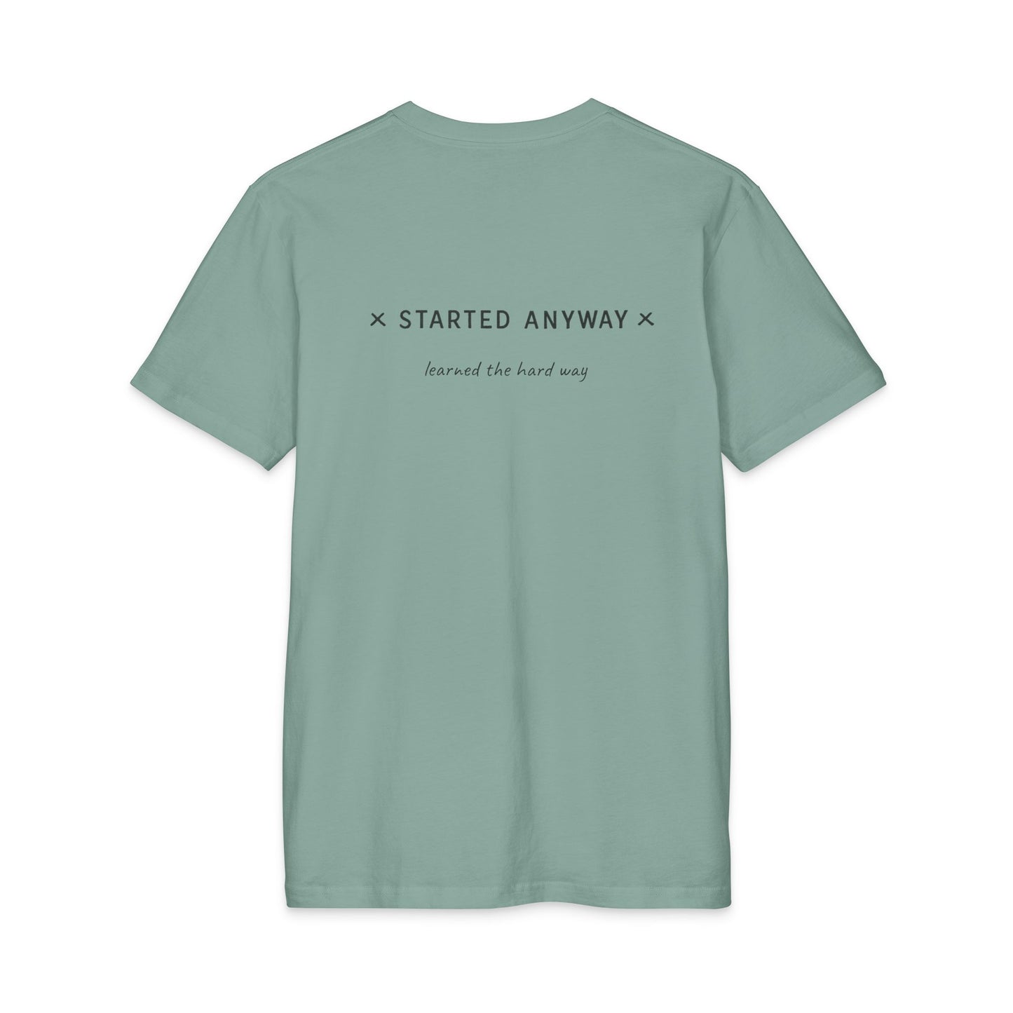 Started Anyway - Men's Fitted Tee