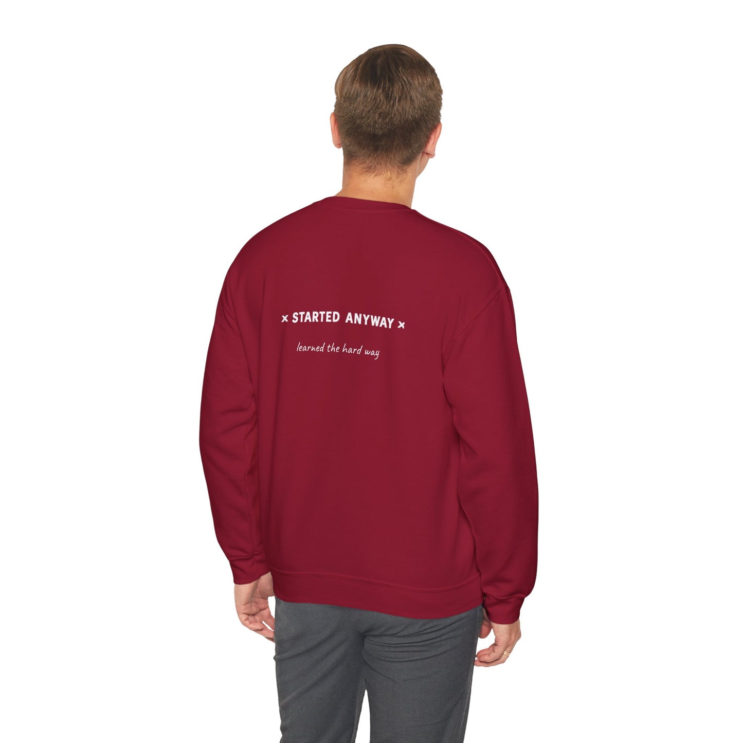 "Started Anyway" - Unisex Crewneck Sweatshirt