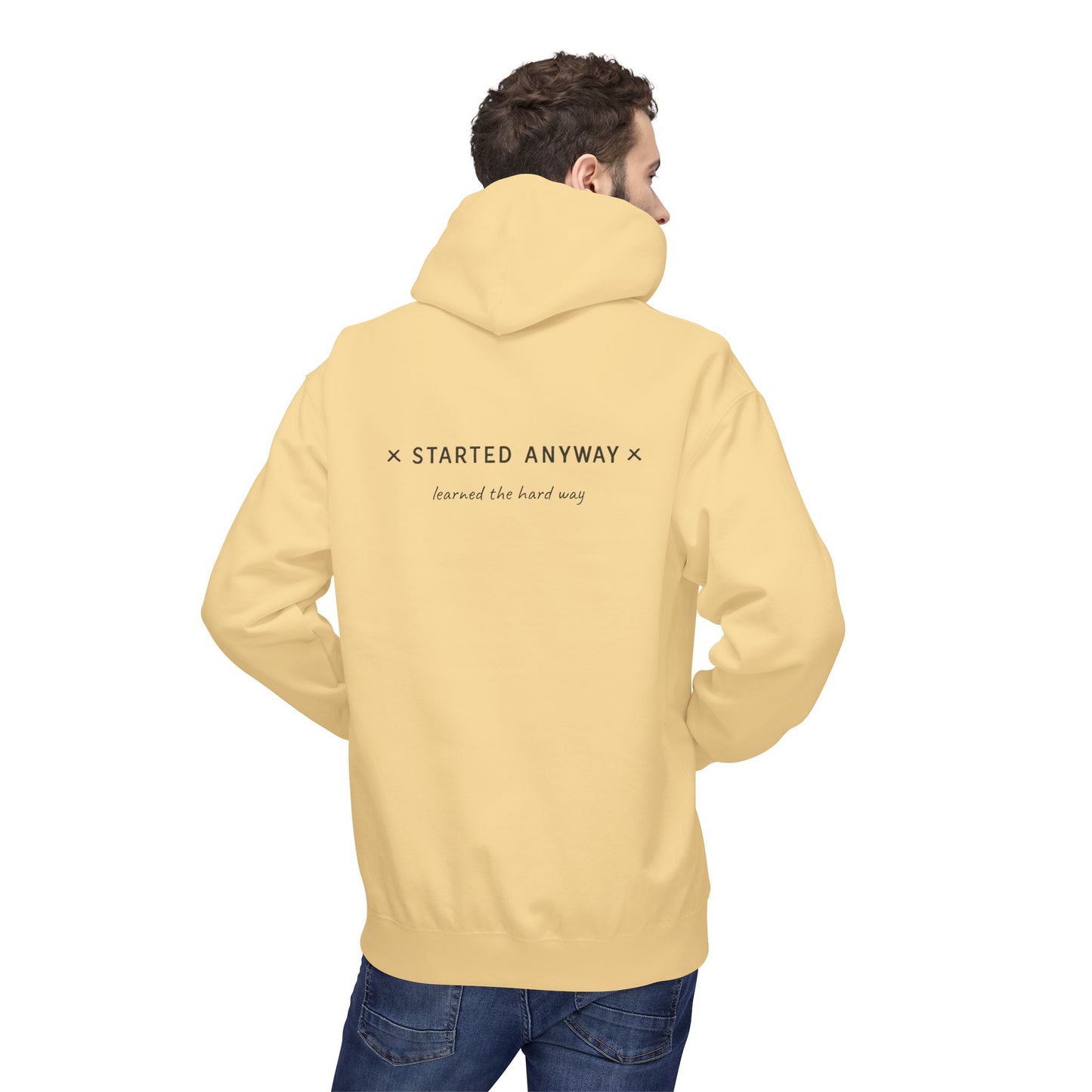"Started Anyway" Unisex Minimalist Hoodie