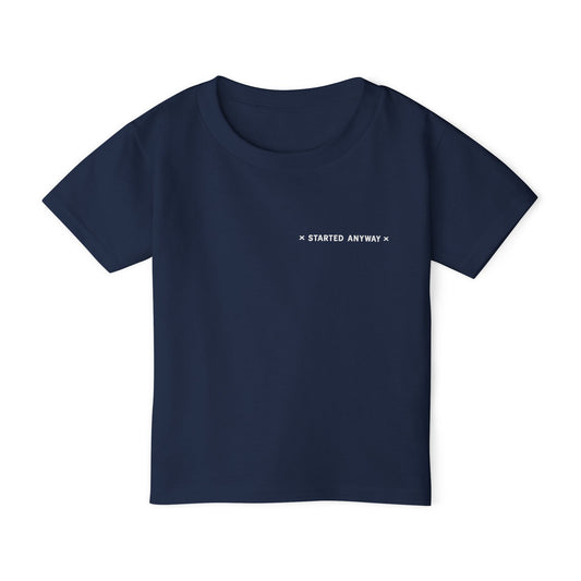 "Started Anyway" Toddler Tee