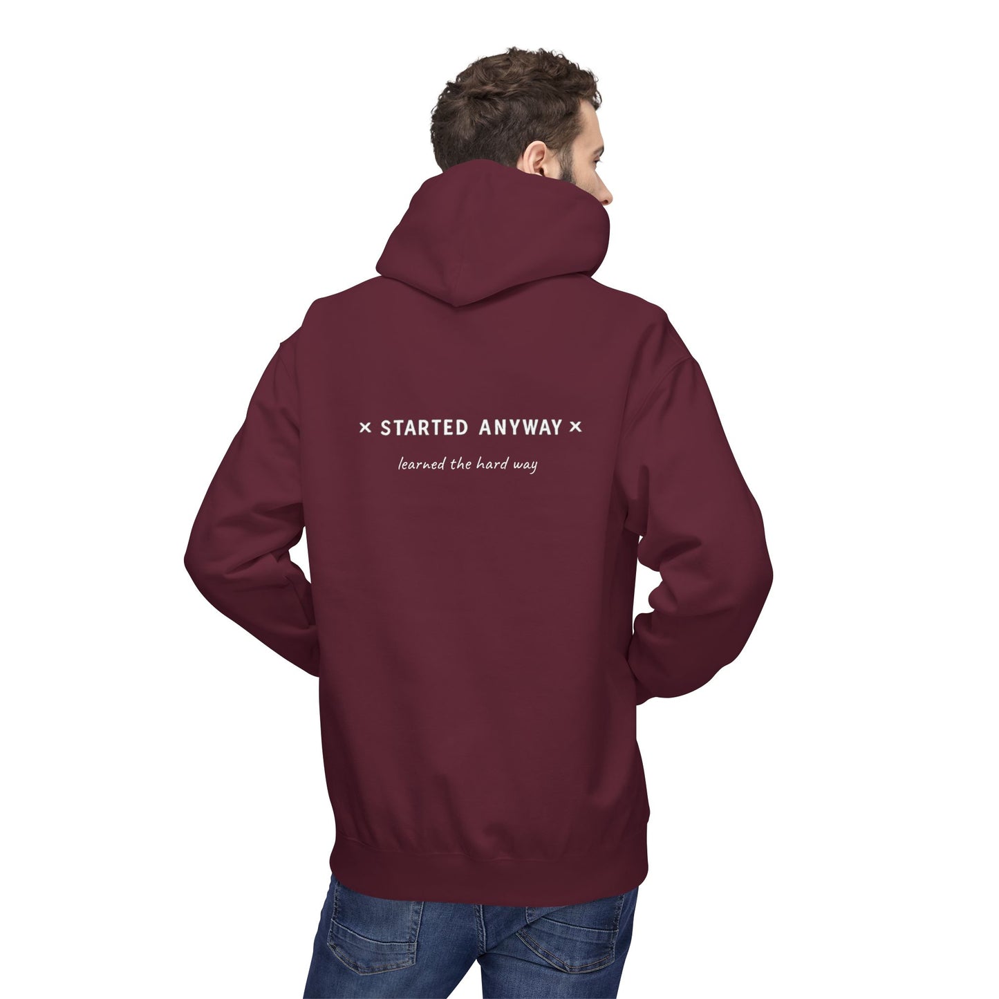 "Started Anyway" Unisex Minimalist Hoodie