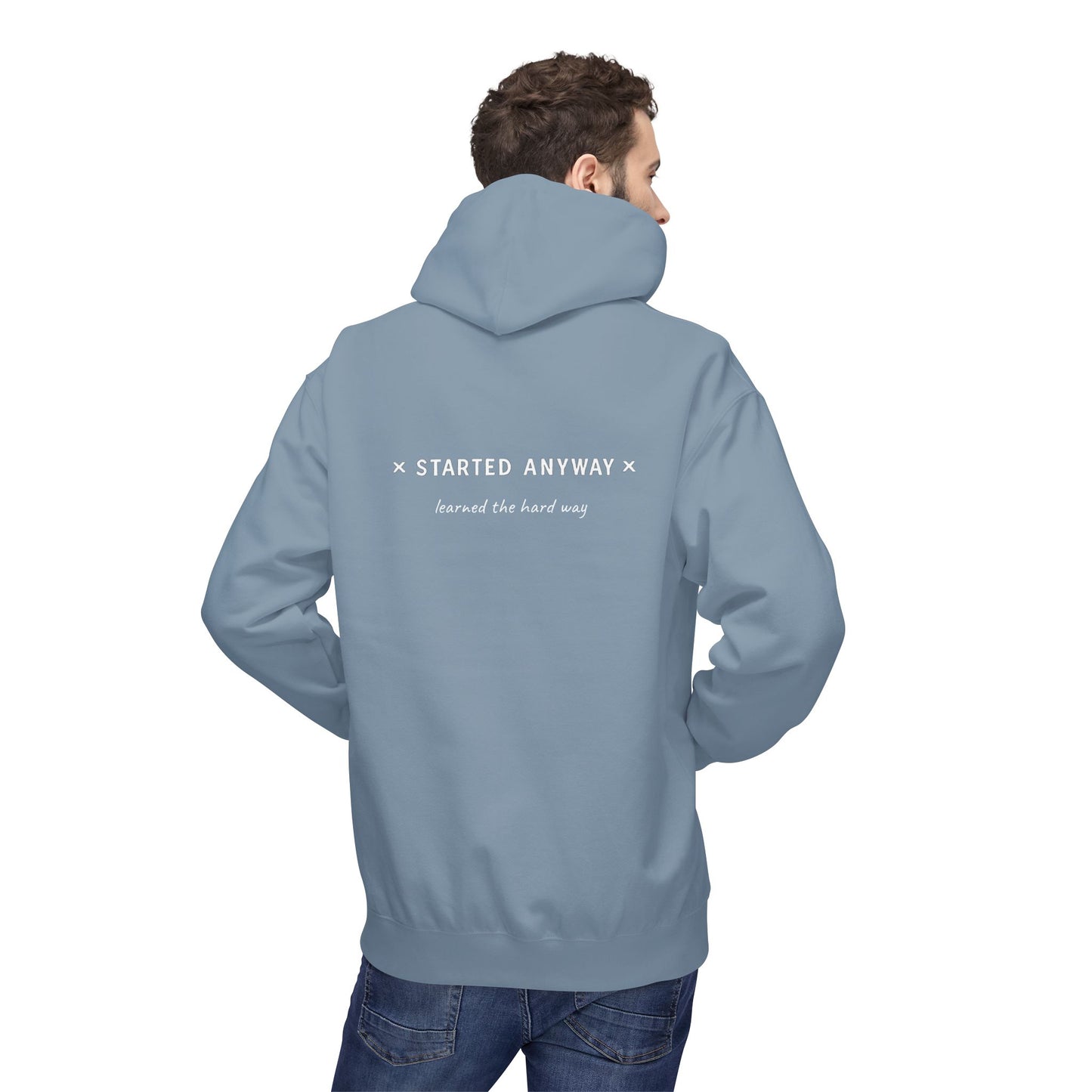 "Started Anyway" Unisex Minimalist Hoodie