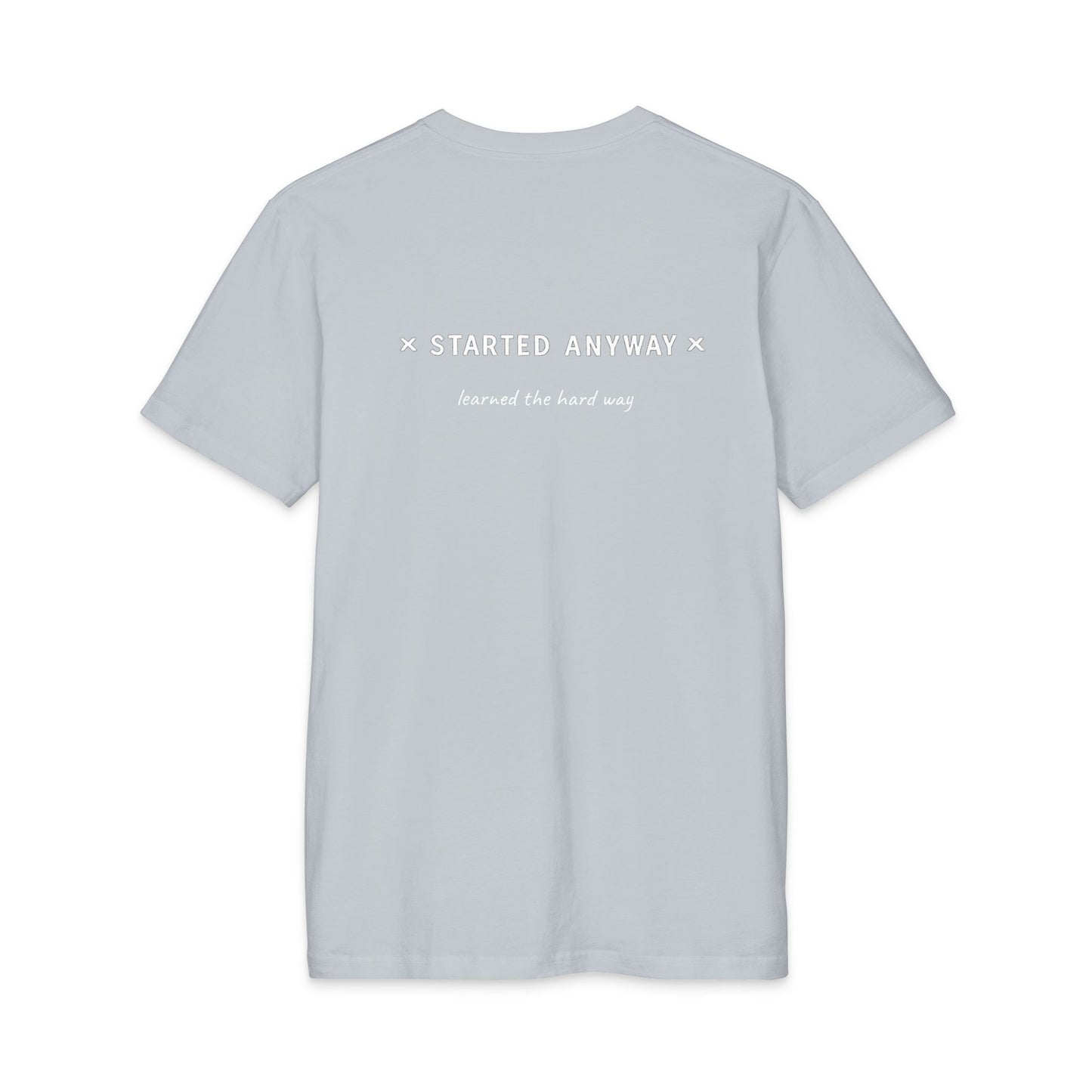 Started Anyway - Men's Fitted Tee