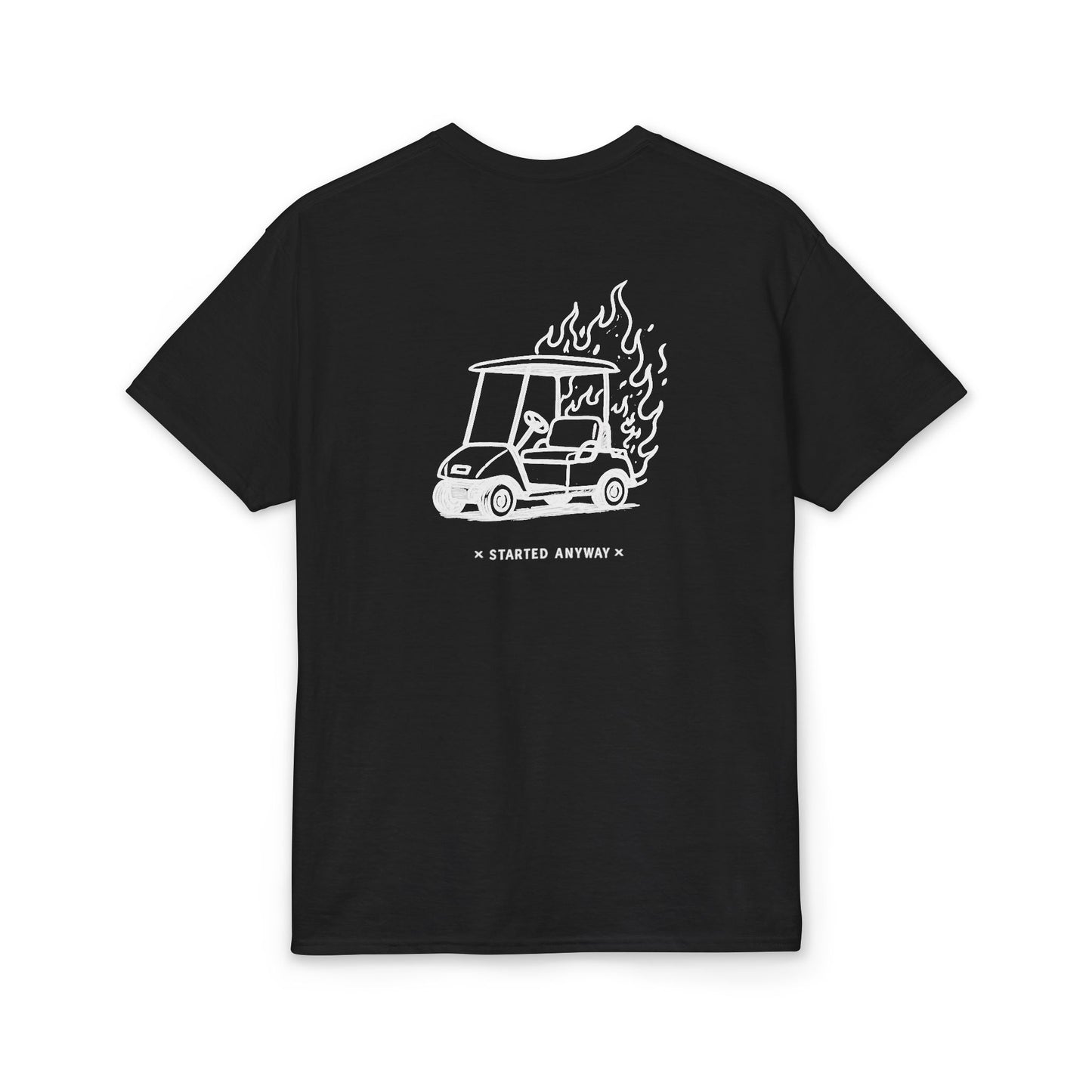 "Started Anyway" Dryblend® Unisex Tee