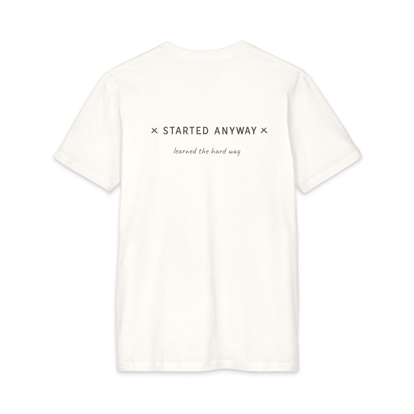 Started Anyway - Men's Fitted Tee