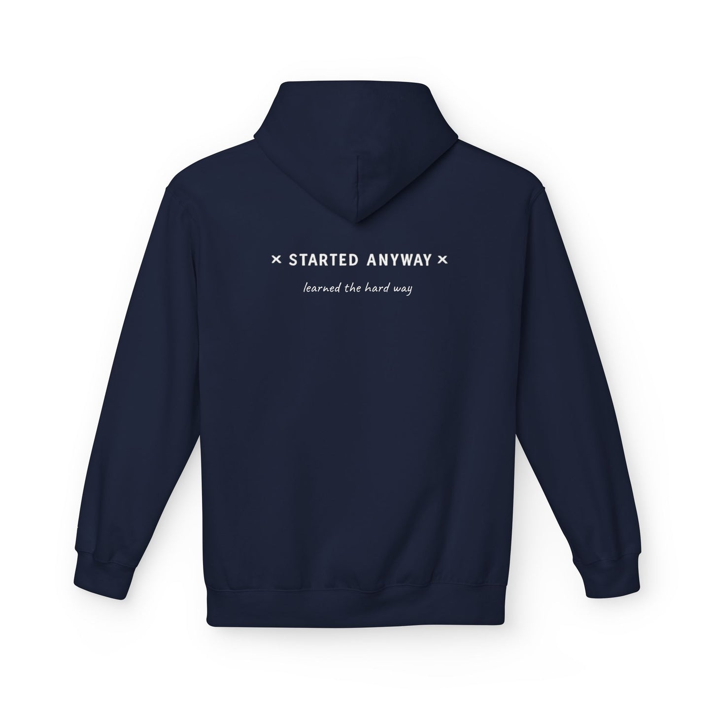 "Started Anyway" Unisex Minimalist Hoodie